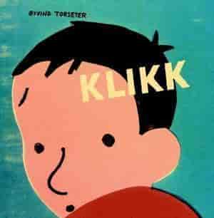 Omslag til bildeboka Klikk (2004) av Øyvind Torseter