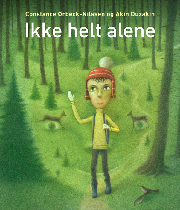 Forside til bildeboka Ikke helt alene (2009) av Constance Ørbeck-Nilssen og Akin Duzakin
