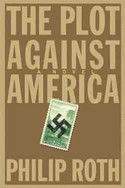 Philip Roth: The Plot Against America