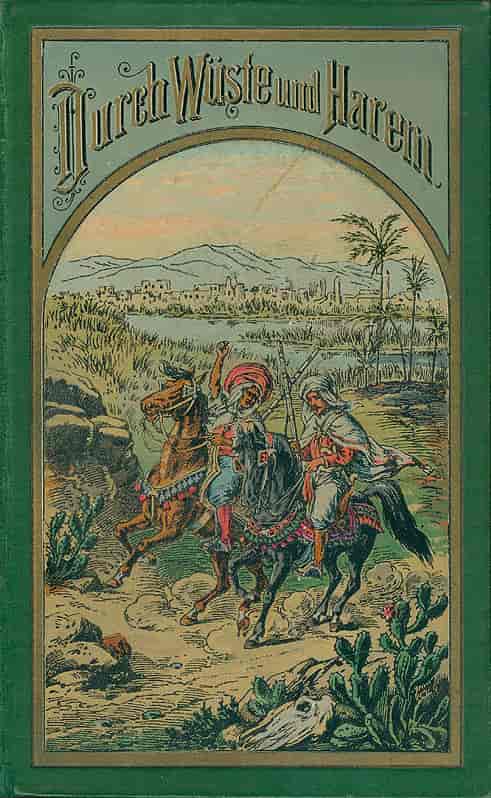 Coveret til førsteutgaven av "Durch Wüste und Harem" (1892), romanen kom senere ut under tittelen "Durch die Wüste" (1895)