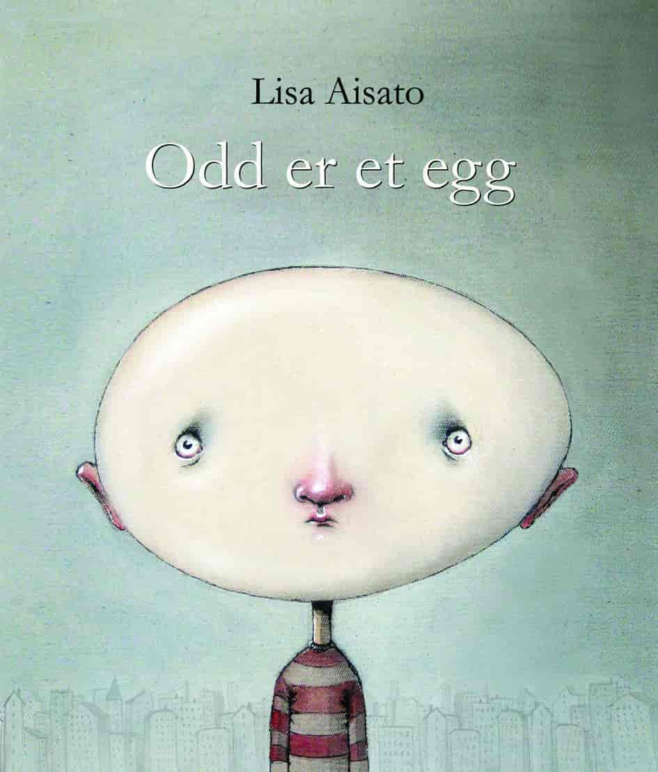 Forside til bildeboka Odd er et egg (2010) av Lisa Aisato