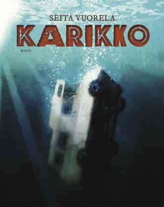 Forside til ungdomsromanen «Karikko» (Blindskär) av Seita Vuorela og Jani Ikonen (ill.)
