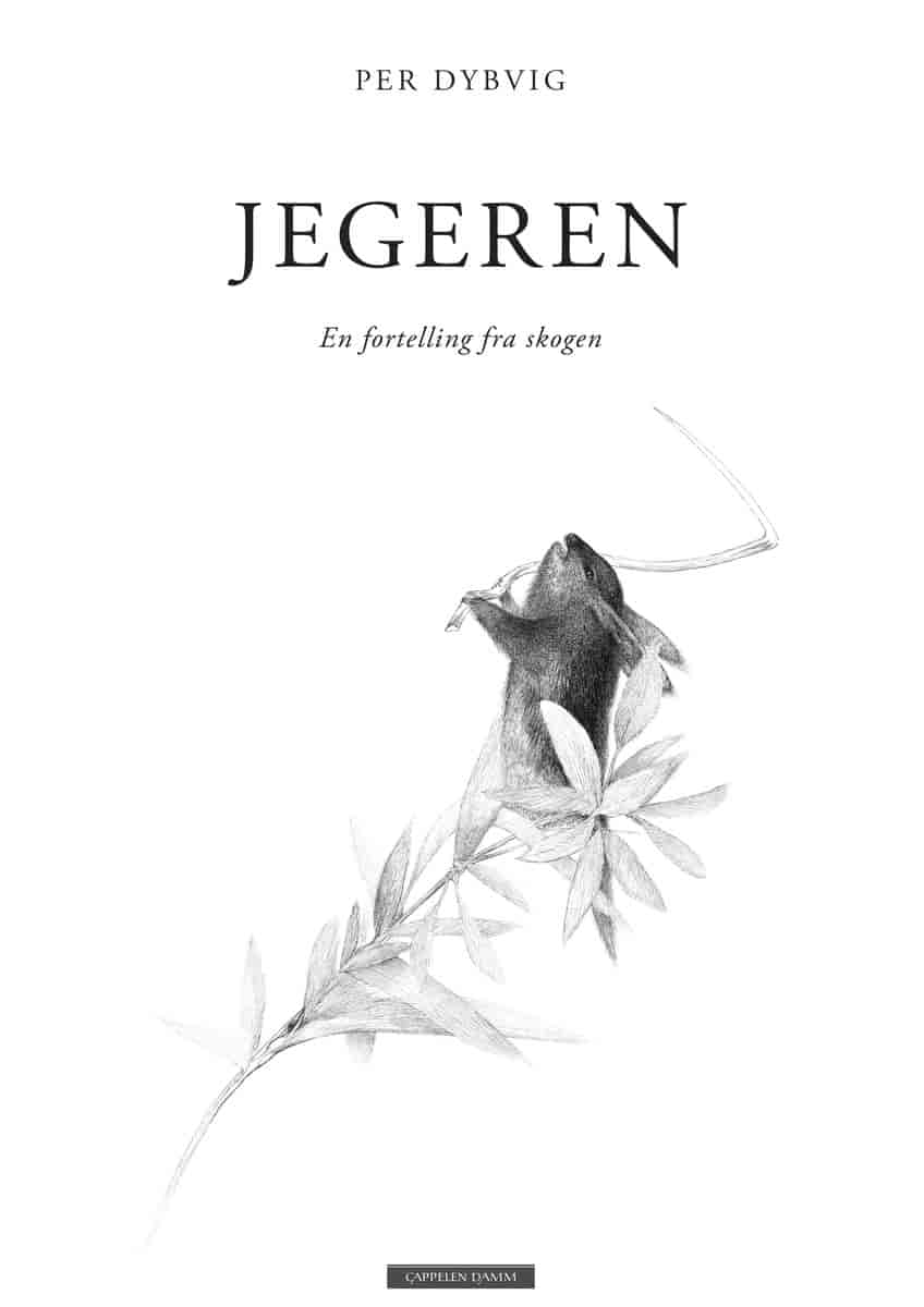 Forside bokomslag av Per Dybvigs bok Jegeren (2015)