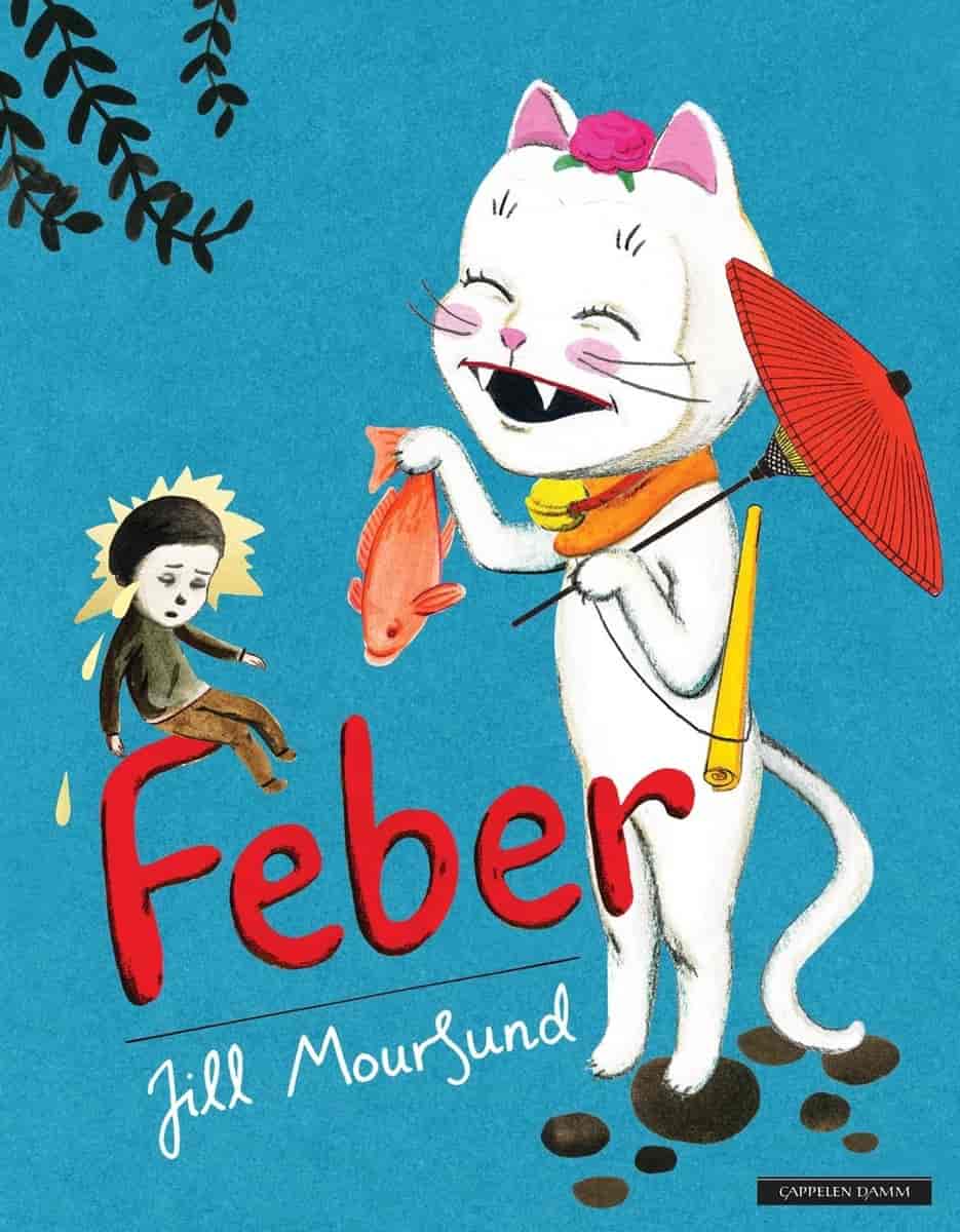 Omslag til barneboka "Feber"(2013)  av Jill Moursund