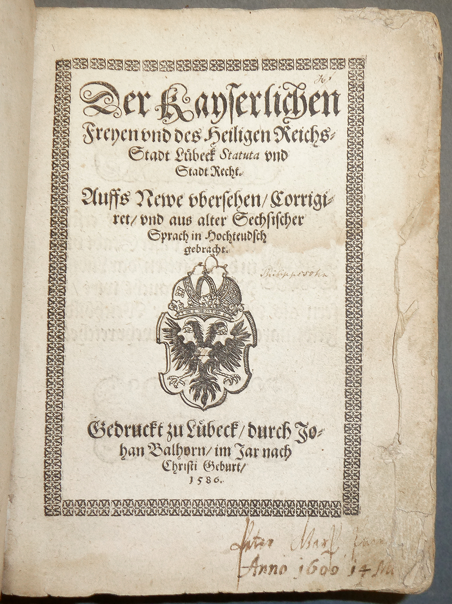 Der Kayserlichen Freyen und des Heiligen Reichs Stadt Lübeck Statuta und Stadtrecht, 1586