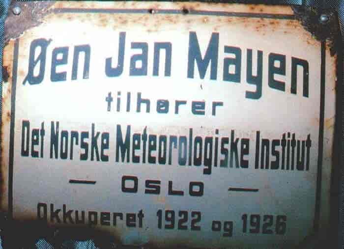 Jan Mayen ble okkupert i 1922 og 1926 av Meteorlogisk institutt på vegne av den norske staten