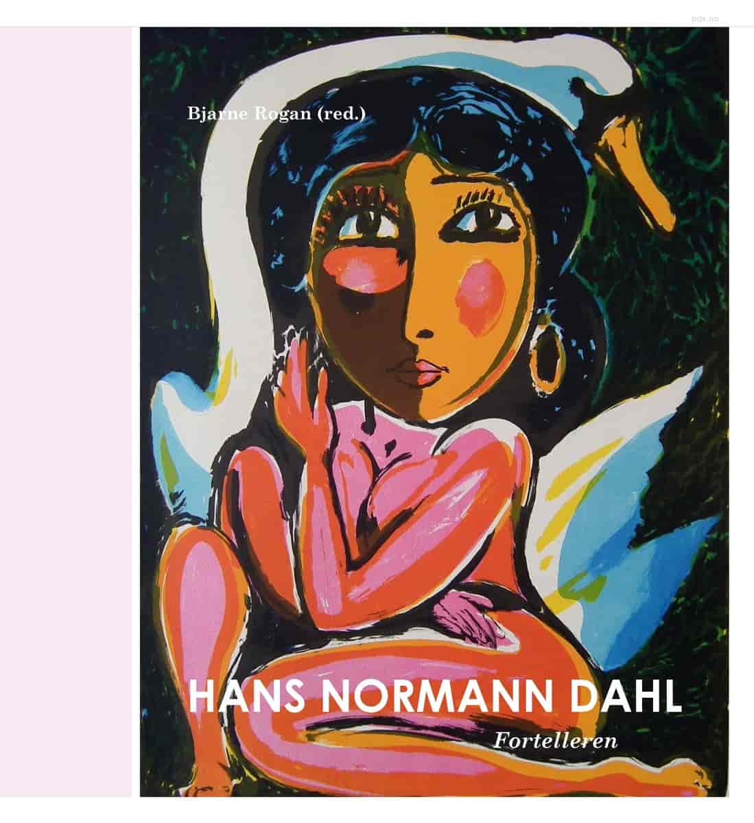 Omslag til boka Hans Normann Dahl: Fortelleren (2017) av Bjarne Rogan